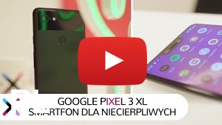 Kupić Google Pixel 3 XL
