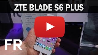Acheter ZTE Blade S6 Plus