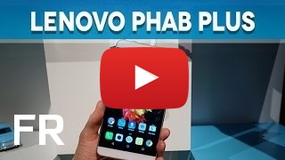 Acheter Lenovo Phab Plus